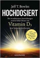 Hochdosiert: Die wundersamen Auswirkungen extrem hoher Dosen von Vitamin D3